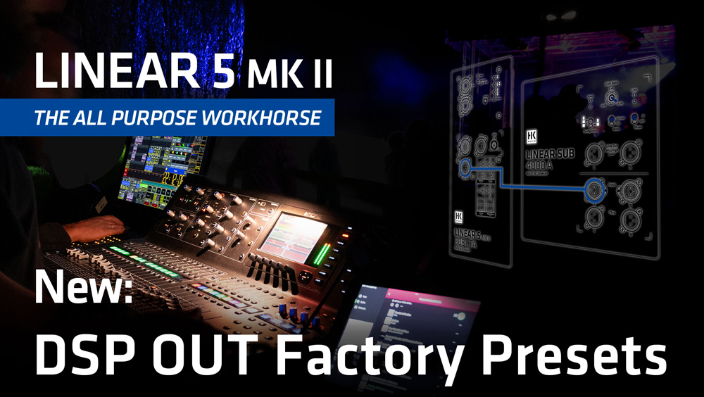 Combine multiple speakers with new DSP OUT Factory Presets